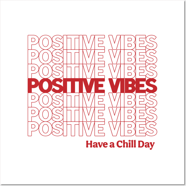 Positive Vibes and a Chill Day Wall Art by Annelie